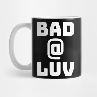 Bad At Love Mug